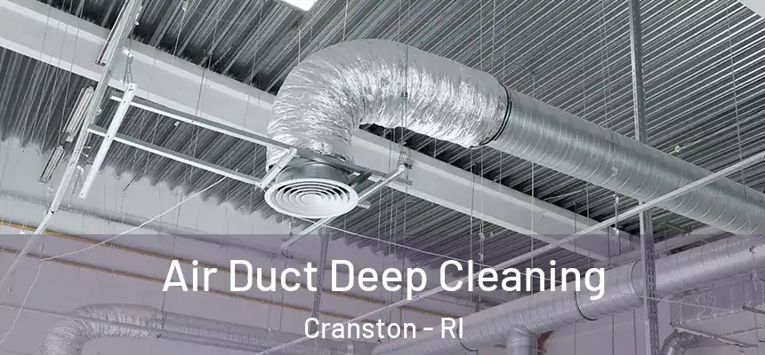 Air Duct Deep Cleaning Cranston - RI