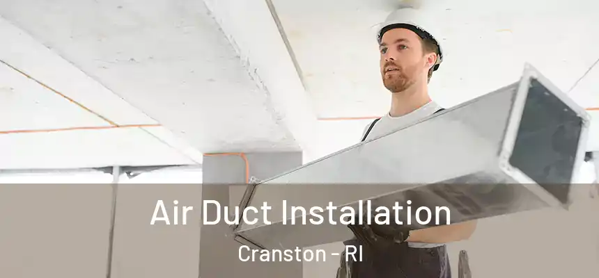 Air Duct Installation Cranston - RI