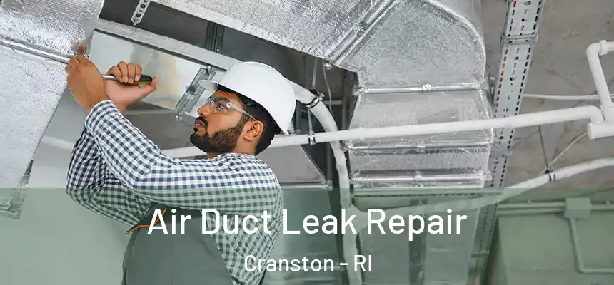Air Duct Leak Repair Cranston - RI