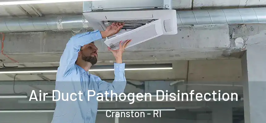 Air Duct Pathogen Disinfection Cranston - RI