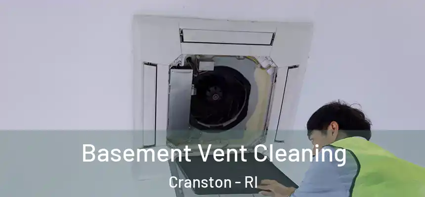  Basement Vent Cleaning Cranston - RI