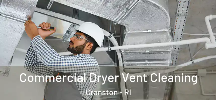  Commercial Dryer Vent Cleaning Cranston - RI