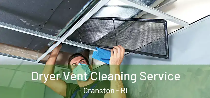  Dryer Vent Cleaning Service Cranston - RI