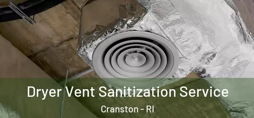 Dryer Vent Sanitization Service Cranston - RI