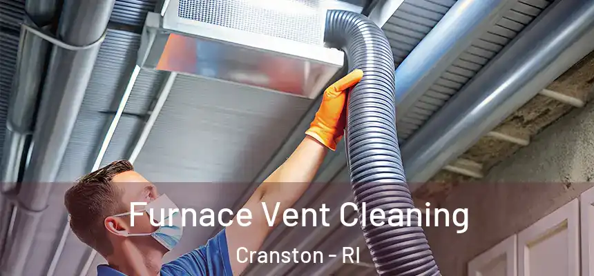Furnace Vent Cleaning Cranston - RI