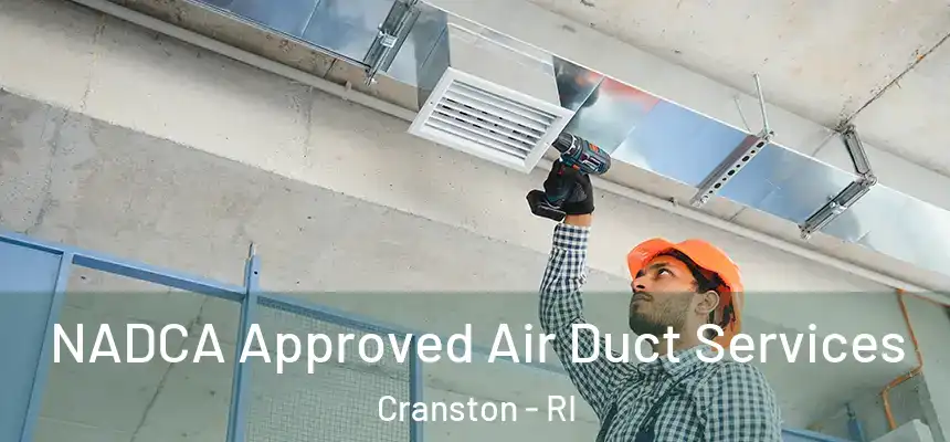  NADCA Approved Air Duct Services Cranston - RI